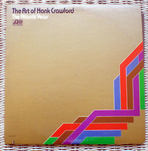 Hank Crawford : The Art Of Hank Crawford - The Atlantic Years (2xLP, Comp)
