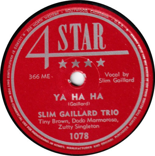 Slim Gaillard Trio* : Ya Ha Ha / Ding Dong Oreeney (Shellac, 10")