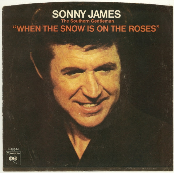 Sonny James : When The Snow Is On The Roses (7", Single, Styrene, Ter)