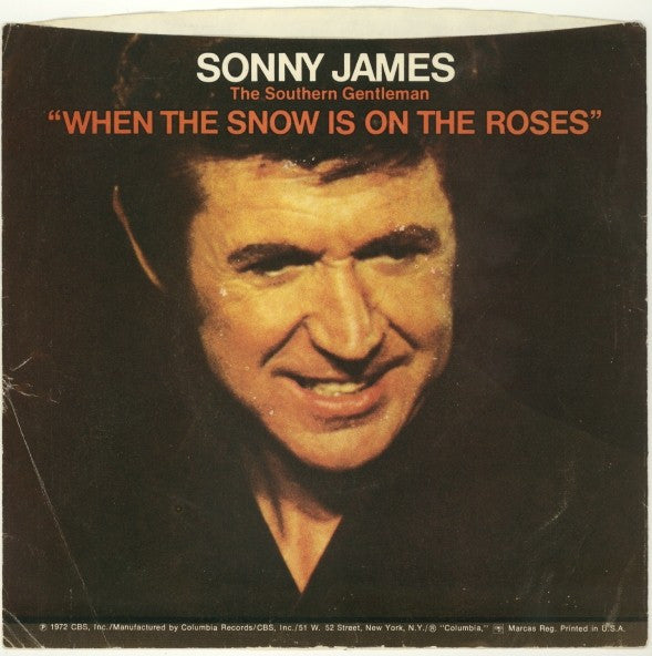 Sonny James : When The Snow Is On The Roses (7", Single, Styrene, Ter)