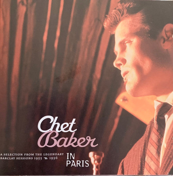 Chet Baker : In Paris - A Selection Of The Legendary Barclay Sessions 1955-1956 (CD, Comp, Club, RM)