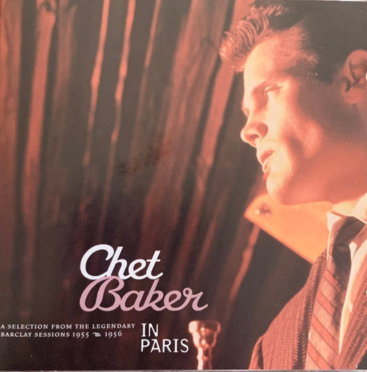 Chet Baker : In Paris - A Selection Of The Legendary Barclay Sessions 1955-1956 (CD, Comp, Club, RM)