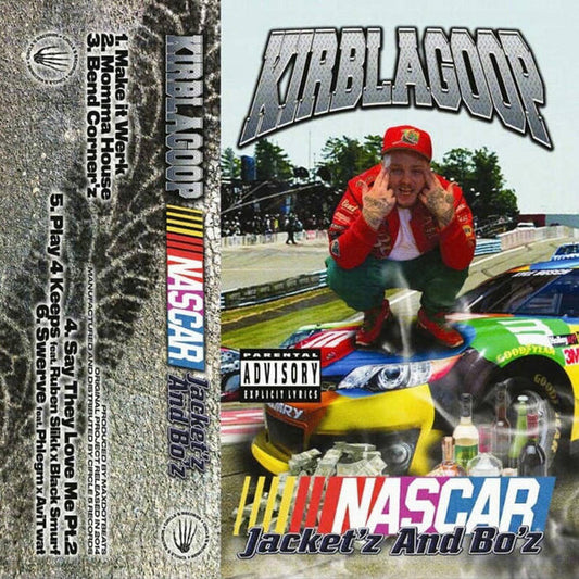KirbLaGoop : Nascar Jackets And Boz (Cass, Ltd, RE)