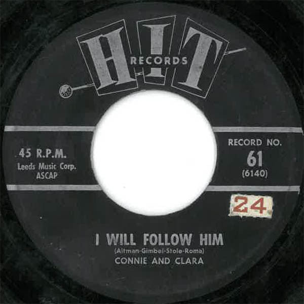 Connie And Clara / Herbert Hunter : I Will Follow Him / Take These Chains From My Heart (7", Single)