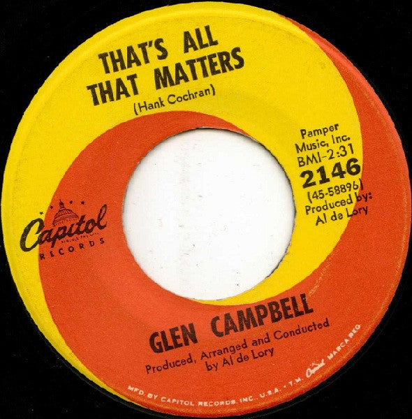 Glen Campbell : I Wanna Live / That's All That Matters (7", Scr)