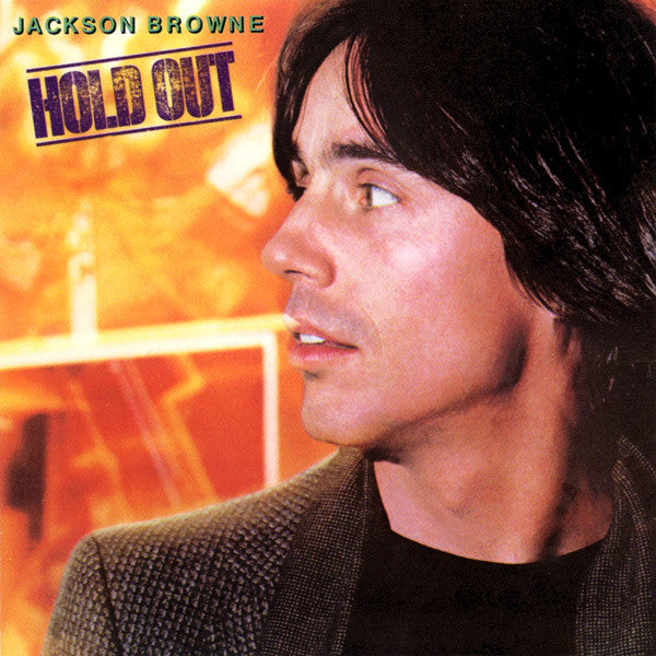 Jackson Browne : Hold Out (LP, Album, SP )