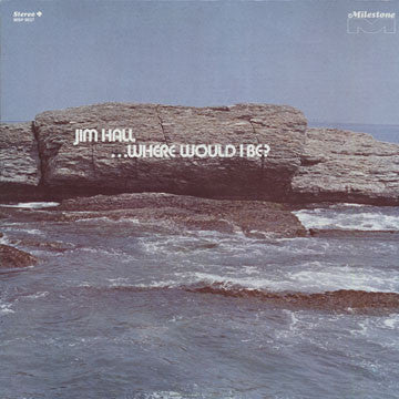 Jim Hall : ...Where Would I Be? (LP, Album, Yel)