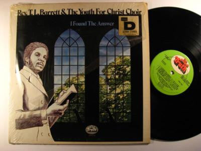 Rev. T. L. Barrett* And The Youth For Christ Choir : I Found The Answer (LP, Album)