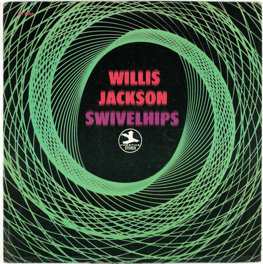 Willis Jackson : Swivel Hips (LP, Album)