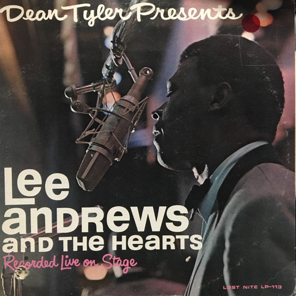 Lee Andrews And The Hearts* : Dean Tyler Presents Lee Andrews And The Hearts - Live On Stage (LP, Album, Mono, Aud)