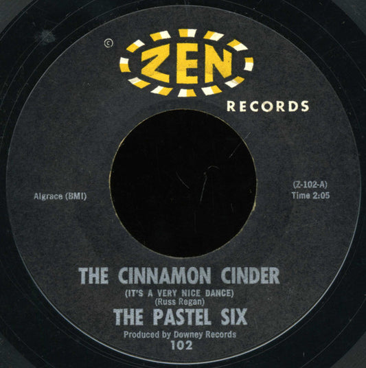 The Pastel Six : The Cinnamon Cinder (It's A Very Nice Dance) (7", Single, Styrene)