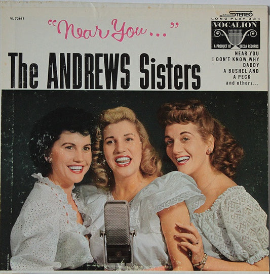 The Andrews Sisters : Near You... (LP, Comp)