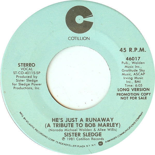 Sister Sledge : He's Just A Runaway (A Tribute To Bob Marley) (7", Promo, SP )
