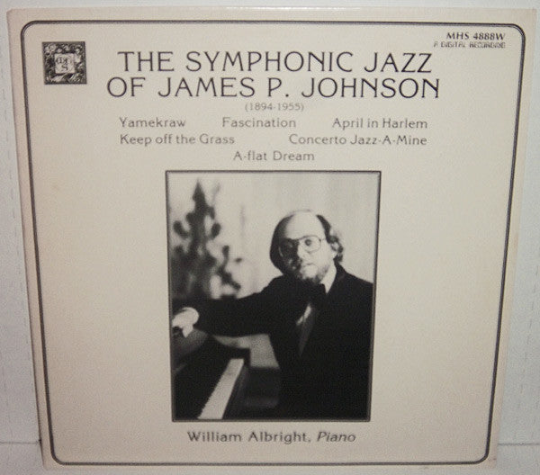 James P. Johnson*, William Albright : The Symphonic Jazz Of James P. Johnson (LP)