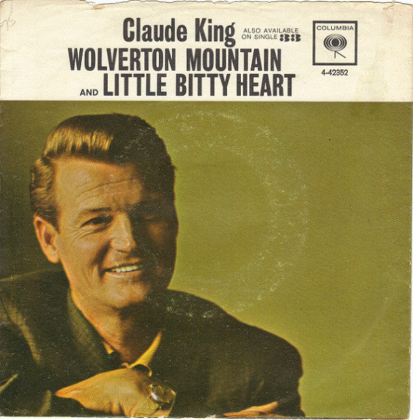 Claude King (2) : Wolverton Mountain (7", Single, Styrene, Ora)