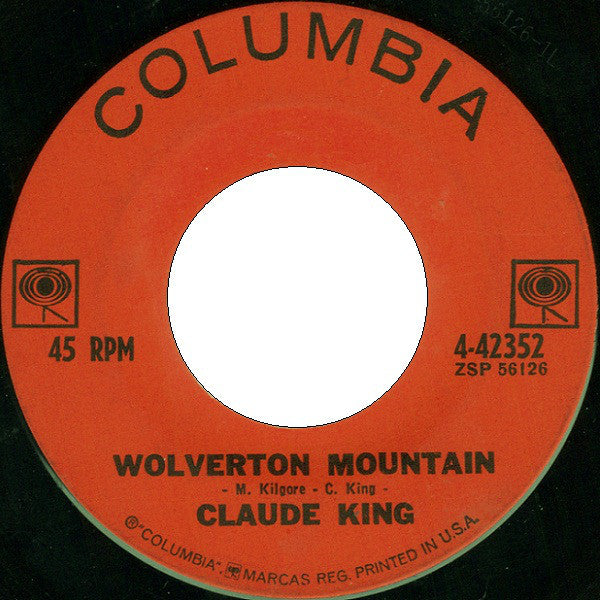 Claude King (2) : Wolverton Mountain (7", Single, Styrene, Ora)