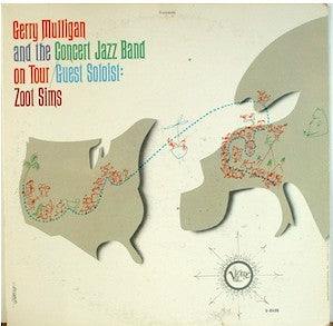 Gerry Mulligan And The Concert Jazz Band* Guest Soloist: Zoot Sims : Gerry Mulligan And The Concert Jazz Band On Tour (LP, Album, Mono)
