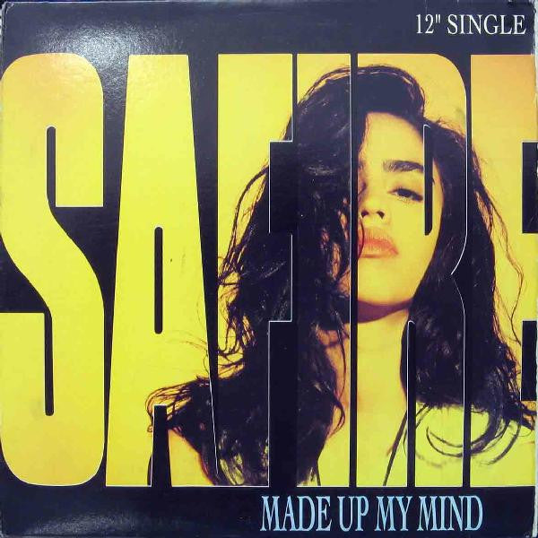 Safire : Made Up My Mind (12")