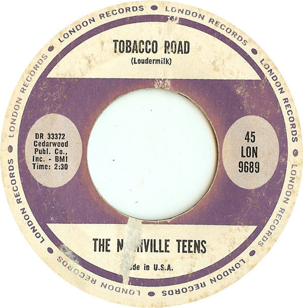 The Nashville Teens : Tobacco Road / I Like It Like That (7", Single)
