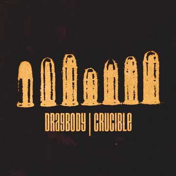 Dragbody / Crucible : Dragbody / Crucible (12", W/Lbl, Blu)