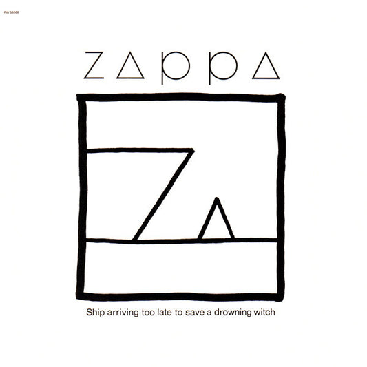 Zappa* : Ship Arriving Too Late To Save A Drowning Witch (LP, Album, Ter)