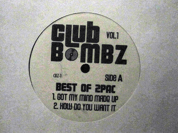 2Pac : Club Bombz Vol. 1 - Best Of 2Pac (12", Unofficial)
