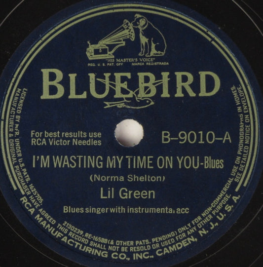 Lil Green : I'm Wasting My Time On You / You Got Me To The Place (Shellac, 10")