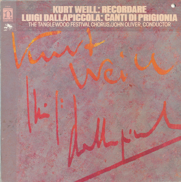 Kurt Weill / Luigi Dallapiccola, The Tanglewood Festival Chorus*, John Oliver (3) : Recordare / Canti Di Prigionia (LP)