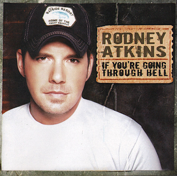 Rodney Atkins : If You're Going Through Hell (CD, Album)