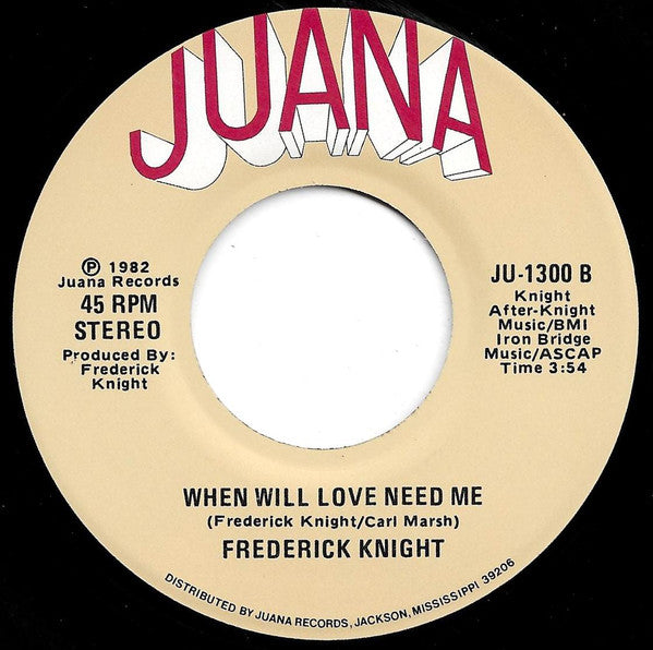 Frederick Knight : You're The Best Thing In My Life / When Will Love Need Me (7", Single)