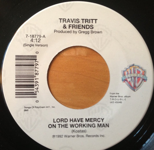 Travis Tritt & Friends* : Lord Have Mercy On The Working Man (7", Single)