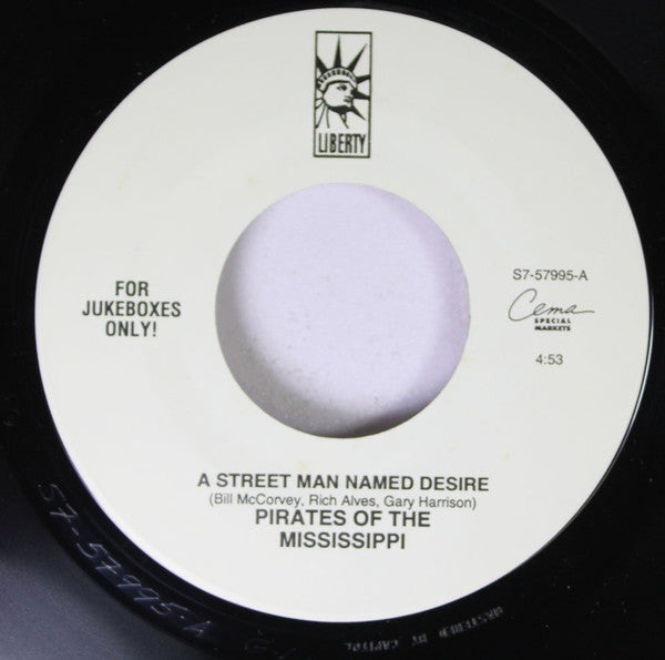 Pirates Of The Mississippi : A Street Man Named Desire (7", Single, Jukebox)