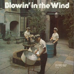 The United States Navy Steel Band : Blowin' In The Wind (LP, RE)