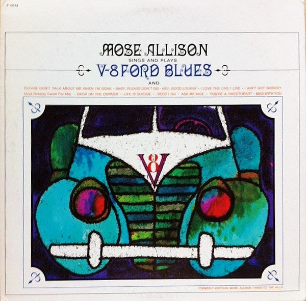 Mose Allison : Sings And Plays V-8 Ford Blues (LP, Album, RE)