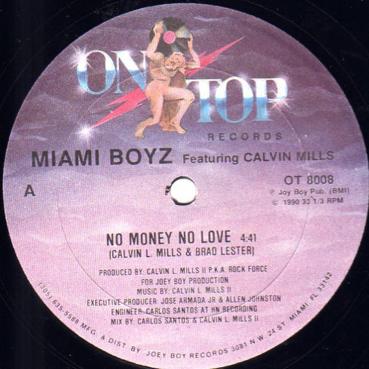 Miami Boyz Featuring Calvin Mills* : No Money No Love (12")