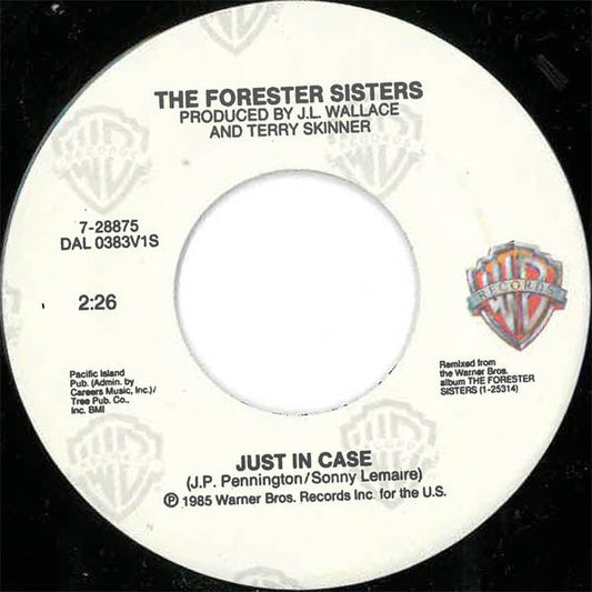 The Forester Sisters : Just In Case / Reckless Night (7", Single, Spe)