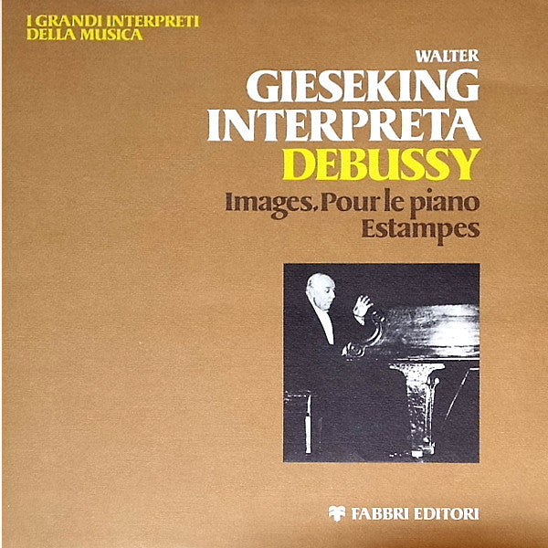 Claude Debussy, Walter Gieseking : Images - Pour Le Piano - Estampes (LP, Album, Sim)