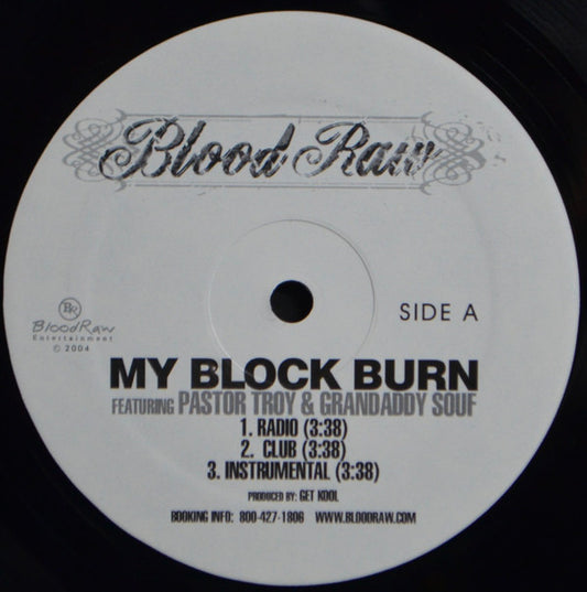 Blood Raw, Pastor Troy, Grandaddy Souf : My Block Burn (12")
