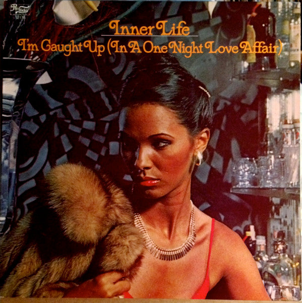 Inner Life : I'm Caught Up (In A One Night Love Affair)  (LP, Album)