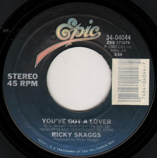 Ricky Skaggs : You've Got A Lover (7", Single, Styrene, Pit)