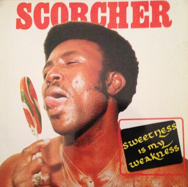 Scorcher (4) : Sweetness Is My Weakness (LP)