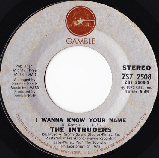 The Intruders : I Wanna Know Your Name (7", Single, Styrene, Pit)