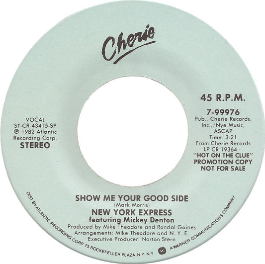 New York Express Featuring Mickey Denton : Show Me Your Good Side (7", Promo)