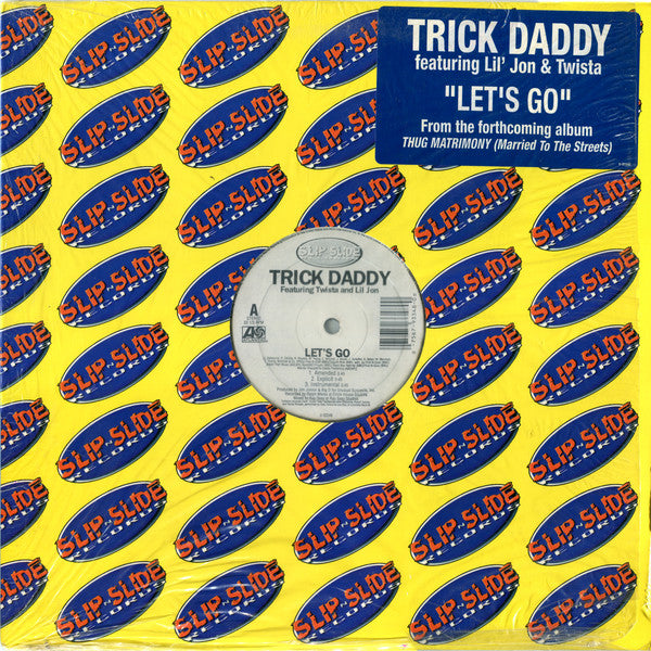 Trick Daddy : Let's Go / Down Wit Da South (12")