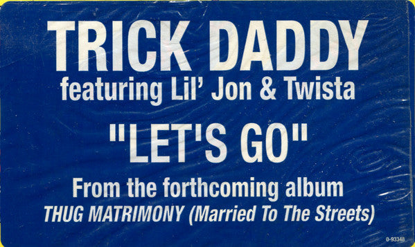 Trick Daddy : Let's Go / Down Wit Da South (12")