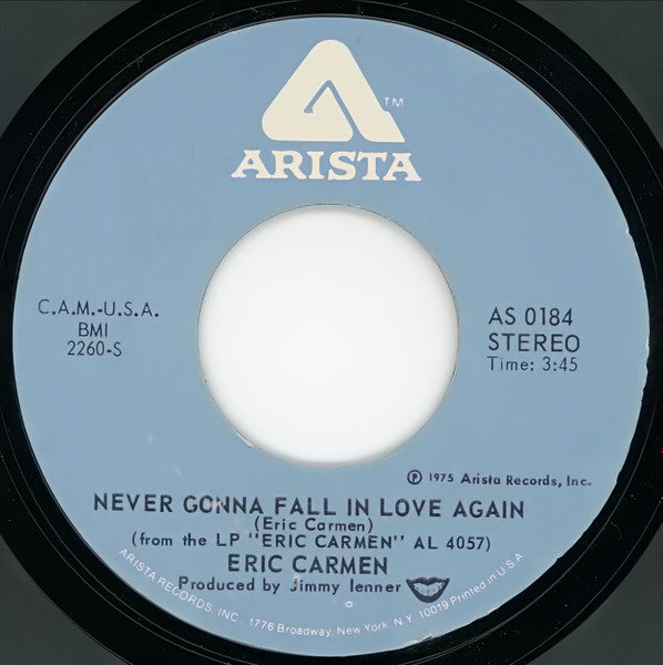 Eric Carmen : Never Gonna Fall In Love Again (7", Single, Styrene, PRC)