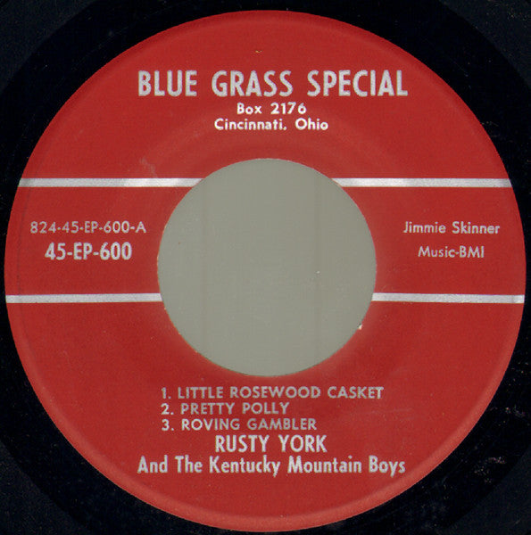 Rusty York And The Kentucky Mountain Boys (2) : Little Rosewood Casket (7", EP)