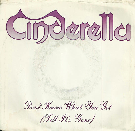 Cinderella (3) : Don't Know What You Got (Till It's Gone) (7", Single, 49)