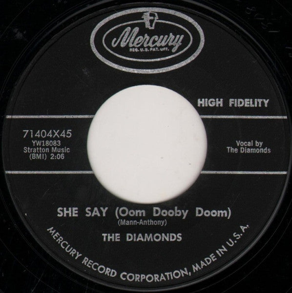 The Diamonds : She Say (Oom Dooby Doom) (7", Single, Styrene)