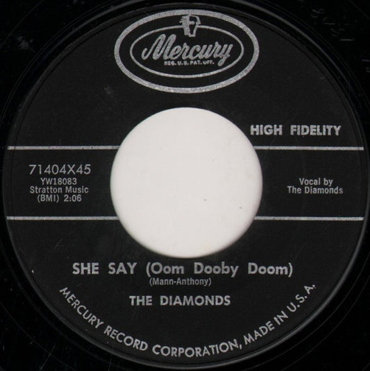 The Diamonds : She Say (Oom Dooby Doom) (7", Single, Styrene)